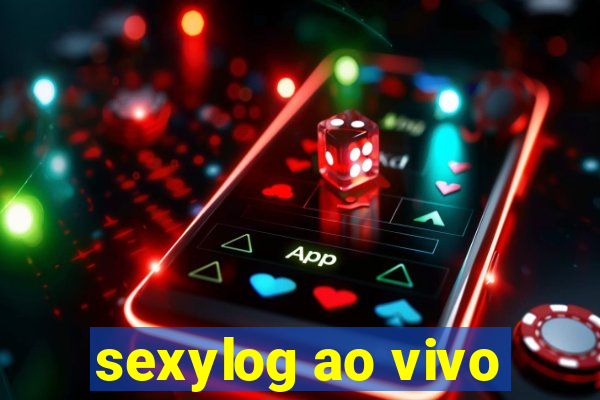 sexylog ao vivo